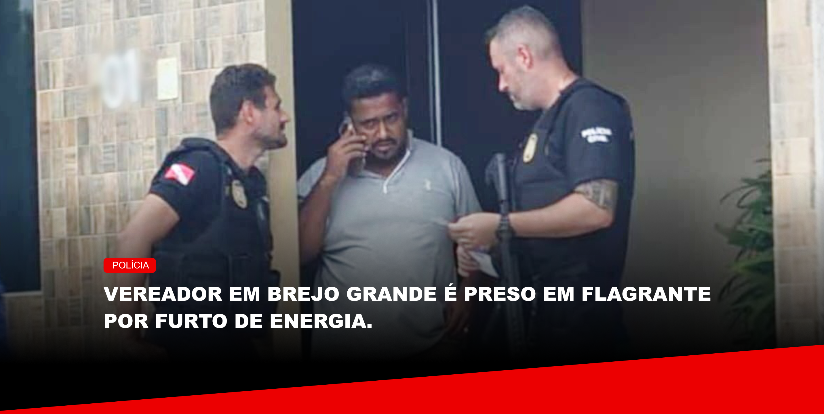 Vereador é preso em flagrante por furto de energia